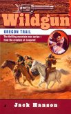 Wildgun #8: Oregon Trail (eBook, ePUB) Wildgun #8: Oregon Trail (eBook, ePUB)