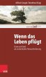 Wenn das Leben pflügt (eBook, PDF) - Bild 1