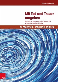 Mit Tod und Trauer umgehen (eBook, PDF) - Günther, Matthias