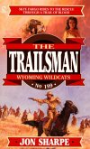 Trailsman 199: Wyoming Wildcats (eBook, ePUB)