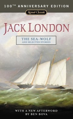 The Sea-Wolf and Selected Stories (eBook, ePUB) - London, Jack