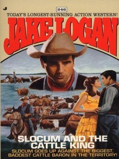 Slocum 246: Slocum and the Cattle King (eBook, ePUB) - Logan, Jake