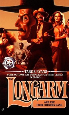 Longarm 252: Longarm and the Four Corners Gang (eBook, ePUB) - Evans, Tabor