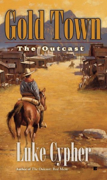 The Outcast: Gold Town (eBook, ePUB) The Outcast: Gold Town (eBook, ePUB)