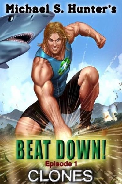 Clones (Beat Down, #1) (eBook, ePUB) Clones (Beat Down, #1) (eBook, ePUB)