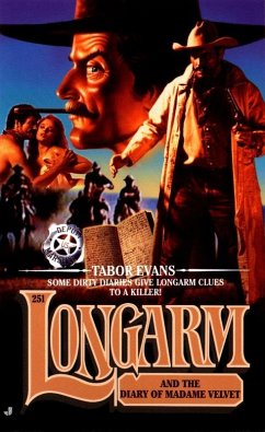 Longarm 251: Longarm and the Diary of Madame Velvet (eBook, ePUB) - Evans, Tabor