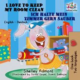 I Love to Keep My Room Clean Ich halte mein Zimmer gern sauber (English German Bilingual Collection) (eBook, ePUB)