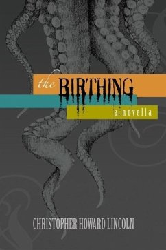 The Birthing (eBook, ePUB) - Howard Lincoln, Christopher