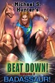 Badassaur! (Beat Down, #3) (eBook, ePUB) Badassaur! (Beat Down, #3) (eBook, ePUB)