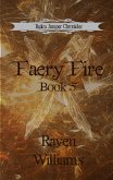 Faery Fire (Realm Jumper Chronicles, #5) (eBook, ePUB) Faery Fire (Realm Jumper Chronicles, #5) (eBook, ePUB)