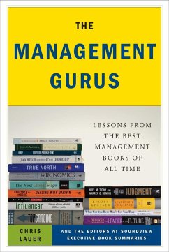 The Management Gurus (eBook, ePUB) - Lauer, Chris; Soundview Executive Book Summaries Eds.