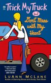 Trick My Truck But Don't Mess With My Heart (eBook, ePUB)