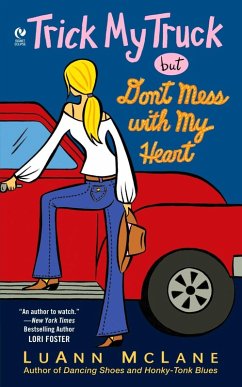 Trick My Truck But Don't Mess With My Heart (eBook, ePUB) - Mclane, Luann