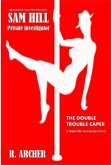 The Double Trouble Caper (Sam Hill Private Investigator, #1) (eBook, ePUB)