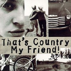 That's Country My Friend - That's Country my Friend! (1996, BMG)