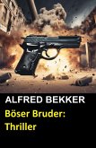 Böser Bruder: Thriller (eBook, ePUB)