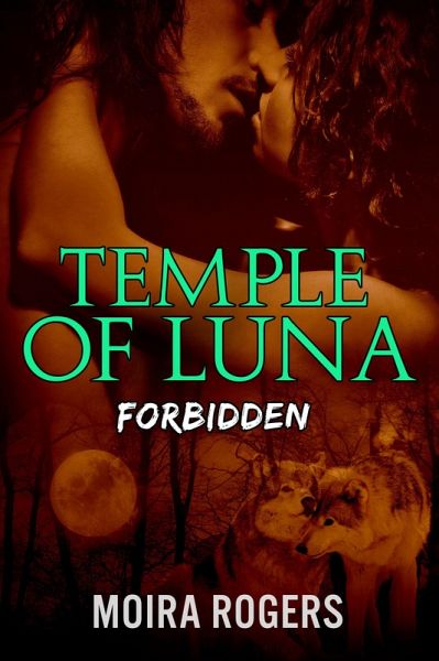 Temple of Luna: Forbidden (eBook, ePUB) Temple of Luna: Forbidden (eBook, ePUB)