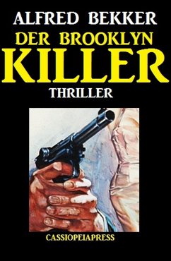 Der Brooklyn-Killer: Thriller (eBook, ePUB) - Bekker, Alfred