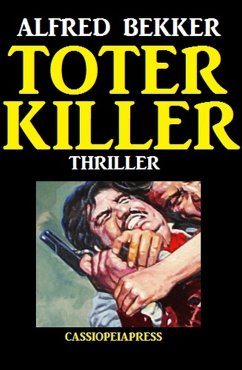 Toter Killer: Thriller (eBook, ePUB) - Bekker, Alfred