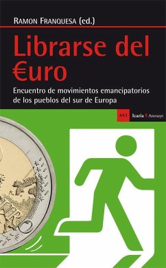 Librarse del 'uro : encuentro de movimientos emancipatorios de los pueblos del Sur de Europa - Franquesa Artes, Ramón