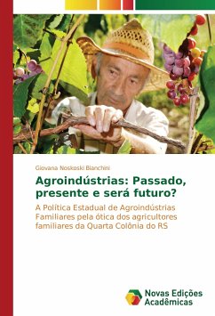 Agroindústrias: Passado, presente e será futuro?