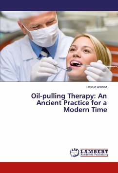 Oil-pulling Therapy: An Ancient Practice for a Modern Time