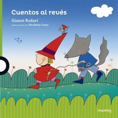 Cuentos al revés - Rodari, Gianni; Costa, Nicoletta; Wittner, Laura