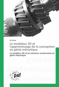 Le modeleur 3D et l'apprentissage de la conception en génie mécanique - Jarray, Ali