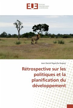 Rétrospective sur les politiques et la planification du développement - Ngatcha Kuipou, Jean Daniel