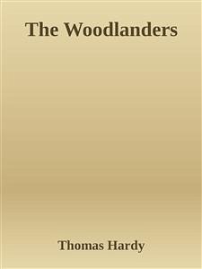 The Woodlanders (eBook, ePUB) - Hardy, Thomas; Hardy, Thomas