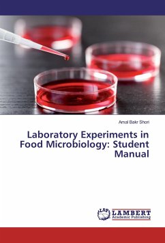 Laboratory Experiments in Food Microbiology: Student Manual - Shori, Amal Bakr