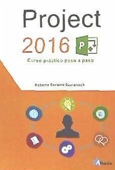 Project 2016 : curso práctico paso a paso - Soriano Domenech, Roberto