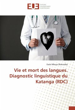 Vie et mort des langues. Diagnostic linguistique du Katanga (RDC) - Mbuya Mukombo, Esaïe