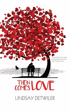Then Comes Love (eBook, ePUB) - Detwiler, Lindsay