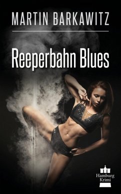 Reeperbahn Blues / SoKo Hamburg - Ein Fall für Heike Stein Bd.4 (eBook, ePUB) - Barkawitz, Martin