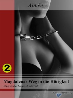 Magdalenas Weg in die Hörigkeit (eBook, ePUB) - Aimée