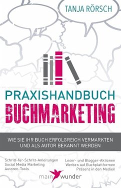 Praxishandbuch Buchmarketing - Rörsch, Tanja