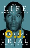 My Life During The O.J. Simpson Trial (eBook, ePUB)