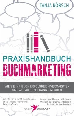 Praxishandbuch Buchmarketing - Rörsch, Tanja
