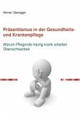 Präsentismus in der Gesundheits- und Krankenpflege