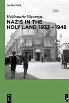 Nazis in the Holy Land 1933-1948 - Wawrzyn, Heidemarie