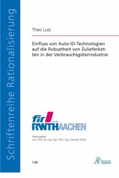 Einfluss von Auto-ID-Technologien auf die Robustheit von Zulieferketten in der Verbrauchsgüterindustrie - Lutz, Theo