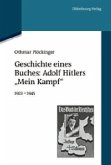 Geschichte eines Buches: Adolf Hitlers "Mein Kampf"