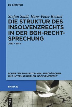 Die Struktur des Insolvenzrechts in der BGH-Rechtsprechung - Smid, Stefan;Rechel, Hans-Peter
