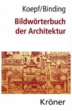 Bildwörterbuch der Architektur - Koepf, Hans;Binding, Günther