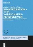 EU-Integration ¿ TTIP ¿ Wirtschaftsperspektiven