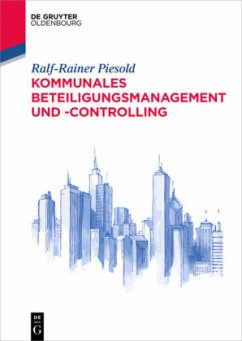 Kommunales Beteiligungsmanagement und -controlling - Piesold, Ralf-Rainer