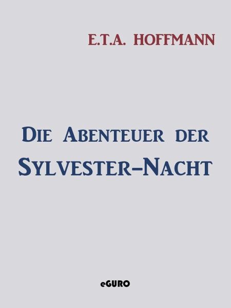Die Abenteuer der Sylvester-Nacht (eBook, ePUB)