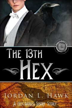 The 13th Hex (Hexworld) (eBook, ePUB) - Hawk, Jordan L.