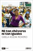 Ni tan chéveres ni tan iguales (eBook, ePUB)